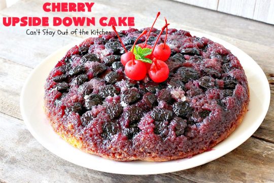 Cherry Upside Down Cake | Can't Stay Out of the Kitchen | This is one of the BEST upside-down cakes you'll ever eat! This one has fresh #cherries on the bottom. It's topped with a homemade caramelized sauce & then #cake batter. It's rich, moist, decadent & the most amazing #dessert ever! #cherrydessert
