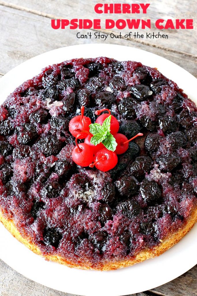 Cherry Upside Down Cake | Can't Stay Out of the Kitchen | This is one of the BEST upside-down cakes you'll ever eat! This one has fresh #cherries on the bottom. It's topped with a homemade caramelized sauce & then #cake batter. It's rich, moist, decadent & the most amazing #dessert ever! #cherrydessert