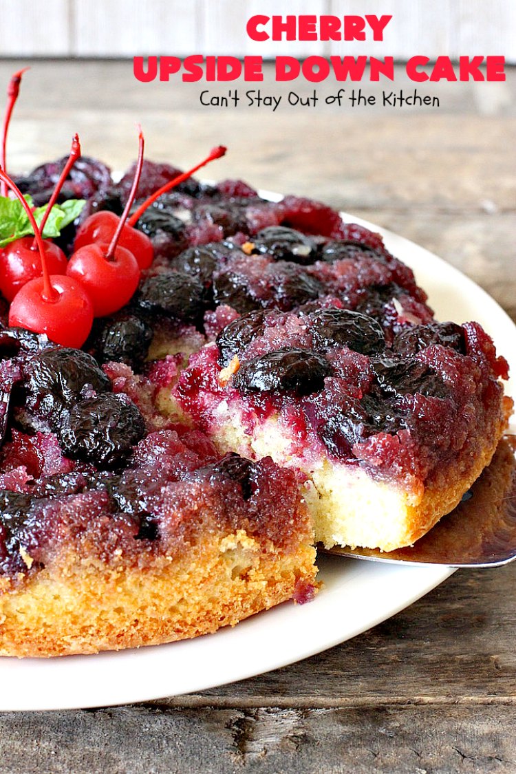 Cherry Upside Down Cake | Can't Stay Out of the Kitchen | This is one of the BEST upside-down cakes you'll ever eat! This one has fresh #cherries on the bottom. It's topped with a homemade caramelized sauce & then #cake batter. It's rich, moist, decadent & the most amazing #dessert ever! #cherrydessert