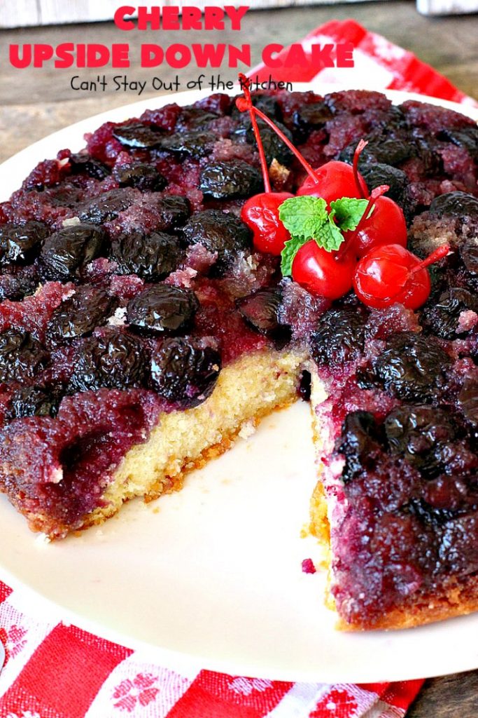 Cherry Upside Down Cake | Can't Stay Out of the Kitchen | This is one of the BEST upside-down cakes you'll ever eat! This one has fresh #cherries on the bottom. It's topped with a homemade caramelized sauce & then #cake batter. It's rich, moist, decadent & the most amazing #dessert ever! #cherrydessert