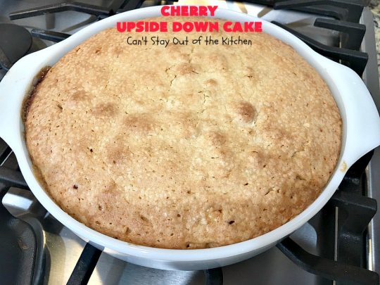 Cherry Upside Down Cake | Can't Stay Out of the Kitchen | This is one of the BEST upside-down cakes you'll ever eat! This one has fresh #cherries on the bottom. It's topped with a homemade caramelized sauce & then #cake batter. It's rich, moist, decadent & the most amazing #dessert ever! #cherrydessert