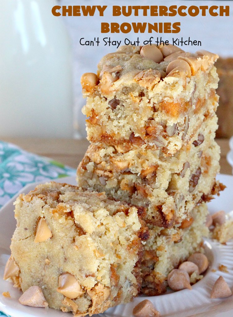 Chewy Butterscotch Brownies | Can't Stay Out of the Kitchen | #butterscotch lovers will love these amazing #brownies. Great for #tailgating parties, potlucks, backyard BBQs or #holiday #baking. #cookie #dessert #ButterscotchDessert#ButterscotchBrownies #FourthOfJuly #ChewyButterscotchBrownies