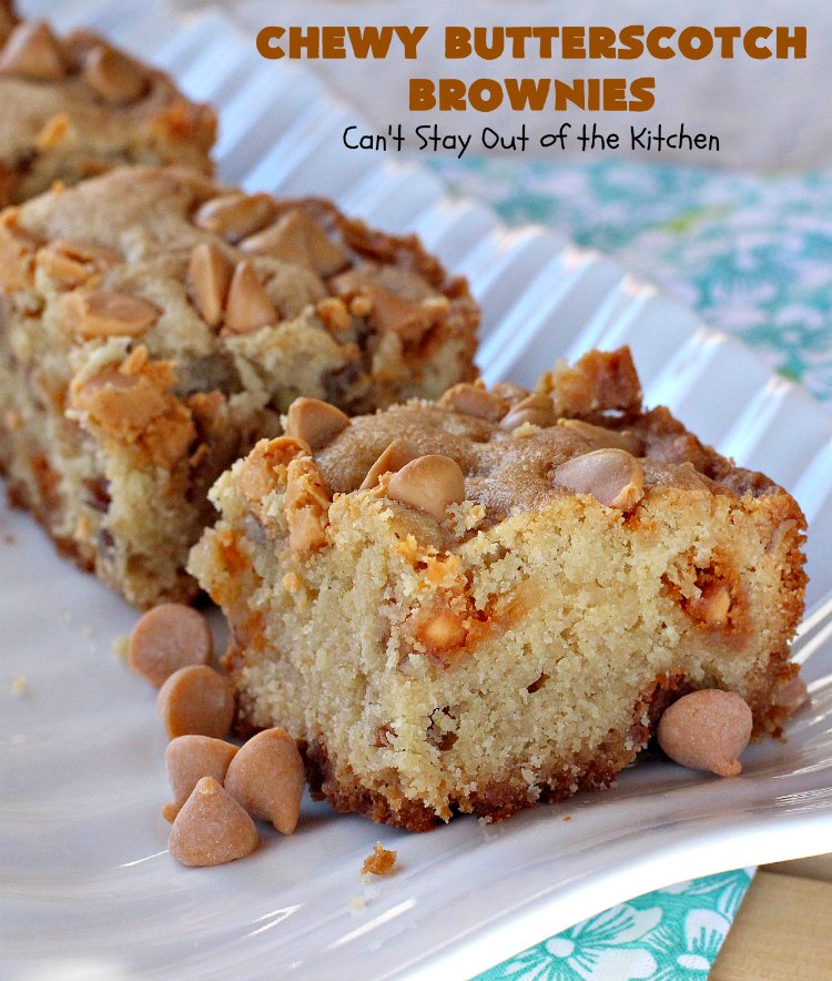 Chewy Butterscotch Brownies | Can't Stay Out of the Kitchen | #butterscotch lovers will love these amazing #brownies. Great for #tailgating parties, potlucks, backyard BBQs or #holiday #baking. #cookie #dessert #ButterscotchDessert#ButterscotchBrownies #FourthOfJuly #ChewyButterscotchBrownies