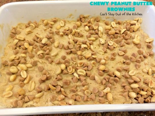 Chewy Peanut Butter Brownies | Can't Stay Out of the Kitchen | these are the best #Brownies ever! They have triple the #PeanutButter flavor with #Peanuts, #CrunchyPeanutButter & #ReesesPeanutButterChips. Every mouthful will knock your socks off! Great for potlucks, #tailgating parties, #FourthOfJuly or #LaborDay parties. #Reeses #dessert #PeanutButterDessert #PeanutButterBrownies #ChewyPeanutButterBrownies