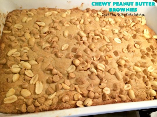 Chewy Peanut Butter Brownies | Can't Stay Out of the Kitchen | these are the best #Brownies ever! They have triple the #PeanutButter flavor with #Peanuts, #CrunchyPeanutButter & #ReesesPeanutButterChips. Every mouthful will knock your socks off! Great for potlucks, #tailgating parties, #FourthOfJuly or #LaborDay parties. #Reeses #dessert #PeanutButterDessert #PeanutButterBrownies #ChewyPeanutButterBrownies
