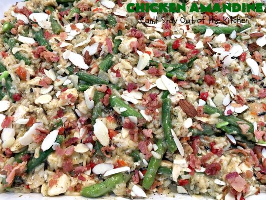 Chicken Amandine | Can't Stay Out of the Kitchen | fantastic dinner #casserole with #chicken, #rice #GreenBeans, #almonds & #bacon. A satisfying comfort food #recipe! #GlutenFree #ChickenAmandine