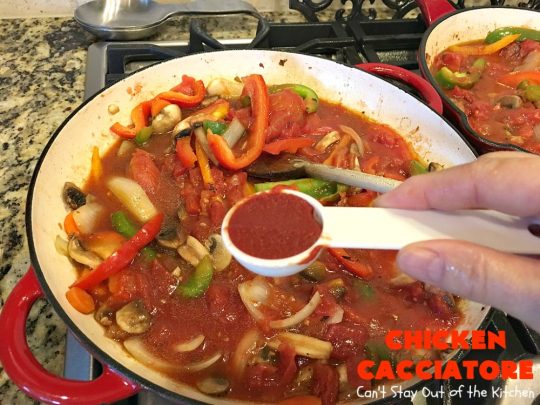 Chicken Cacciatore | Can't Stay Out of the Kitchen | This is the best #recipe for #chickencacciatore ever! It's made with a mouthwatering homemade #tomato & veggie sauce. It's terrific for company, special occasions or #holiday dinners like #FathersDay. Our company gave this #chicken rave reviews.