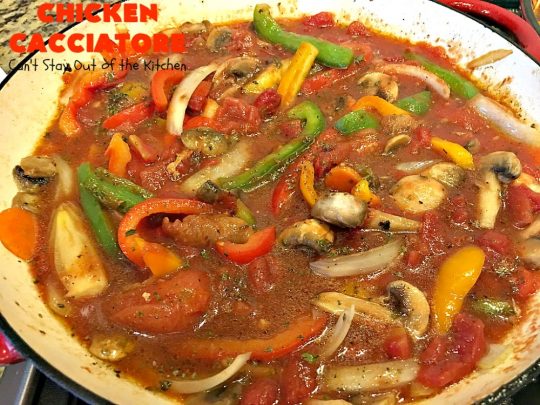 Chicken Cacciatore | Can't Stay Out of the Kitchen | This is the best #recipe for #chickencacciatore ever! It's made with a mouthwatering homemade #tomato & veggie sauce. It's terrific for company, special occasions or #holiday dinners like #FathersDay. Our company gave this #chicken rave reviews.