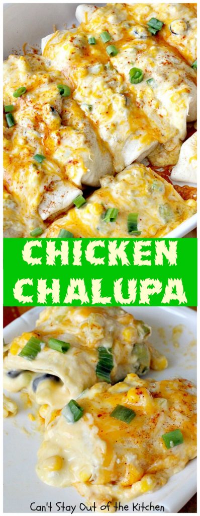 Chicken Chalupa | Can't Stay Out of the Kitchen | this fabulous #TexMex entree is filled with #corn #chicken #greenchilies #olives & lots of #cheese. One of the BEST #enchilada style recipes you'll ever eat.