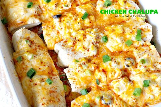 Chicken Chalupa | Can't Stay Out of the Kitchen | this fabulous #TexMex entree is filled with #corn #chicken #greenchilies #olives & lots of #cheese. One of the BEST #enchilada style recipes you'll ever eat.