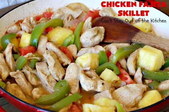 Chicken Fajita Skillet | Can't Stay Out of the Kitchen | #ChickenFajitaSkillet with Fried #tortilla strips is the best 30-minute one dish meal around! It's so easy to put together making it an excellent choice for busy weeknight dinners. #chicken #ChickenFajita #pineapple #OneDishDinner #30MinuteMeal #EasySkilletDinner #ChickenFajitaSkillet