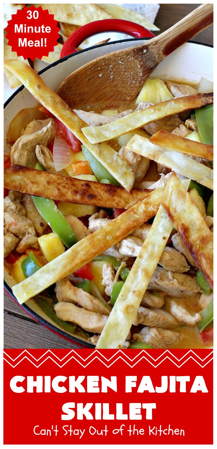 Chicken Fajita Skillet | Can't Stay Out of the Kitchen | #ChickenFajitaSkillet with Fried #tortilla strips is the best 30-minute one dish meal around! It's so easy to put together making it an excellent choice for busy weeknight dinners. #chicken #ChickenFajita #pineapple #OneDishDinner #30MinuteMeal #EasySkilletDinner #ChickenFajitaSkillet