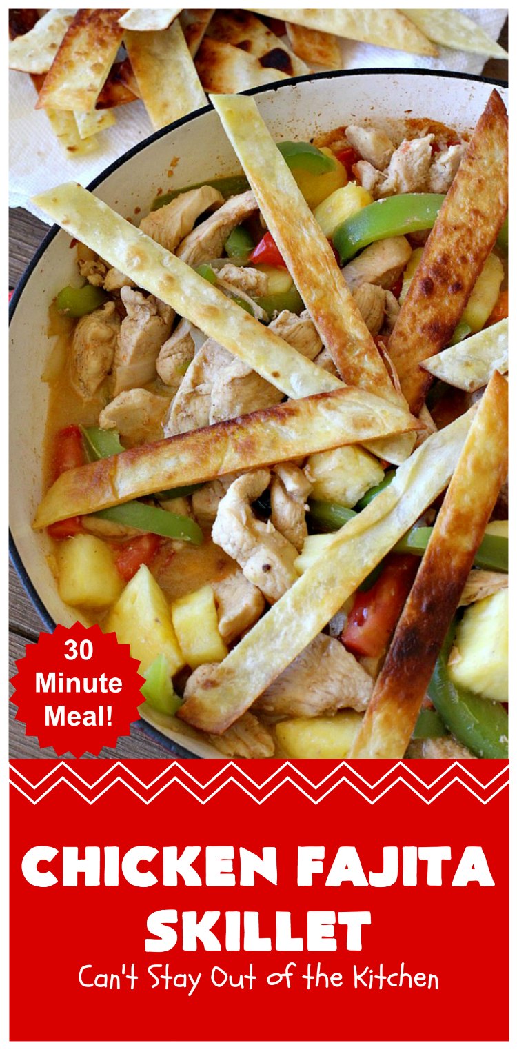 Chicken Fajita Skillet | Can't Stay Out of the Kitchen | #ChickenFajitaSkillet with Fried #tortilla strips is the best 30-minute one dish meal around! It's so easy to put together making it an excellent choice for busy weeknight dinners. #chicken #ChickenFajita #pineapple #OneDishDinner #30MinuteMeal #EasySkilletDinner #ChickenFajitaSkillet