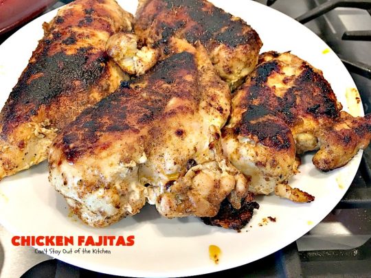 Chicken Fajitas | Can't Stay Out of the Kitchen | Out of this world #chicken #fajitas recipe. Serve with #guacamole #avocados #salsa #rice #beans & other #TexMex fixin's!