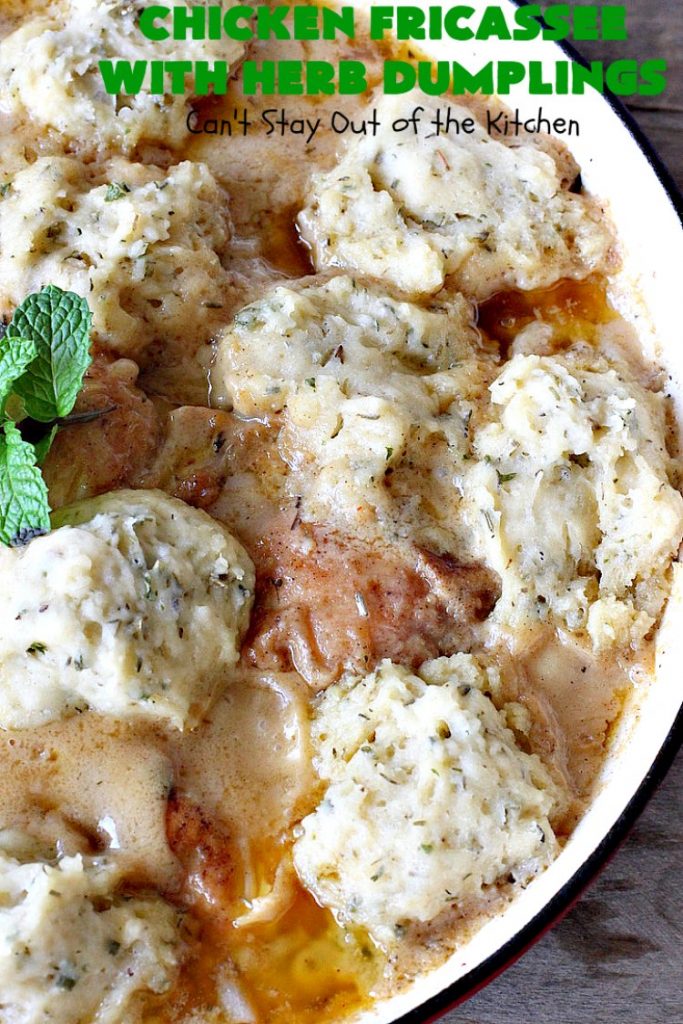 Chicken Fricassee with Herb Dumplings | Can't Stay Out of the Kitchen | this is such a savory, sumptuous & mouthwatering #chicken entree. Chicken, Herb Dumplings and gravy make one of the most fantastic  main dish #recipes ever. Amazing comfort food. #HerbDumplings