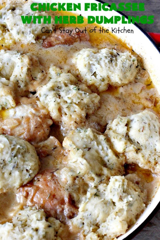 Chicken Fricassee with Herb Dumplings | Can't Stay Out of the Kitchen | this is such a savory, sumptuous & mouthwatering #chicken entree. Chicken, Herb Dumplings and gravy make one of the most fantastic  main dish #recipes ever. Amazing comfort food. #HerbDumplings