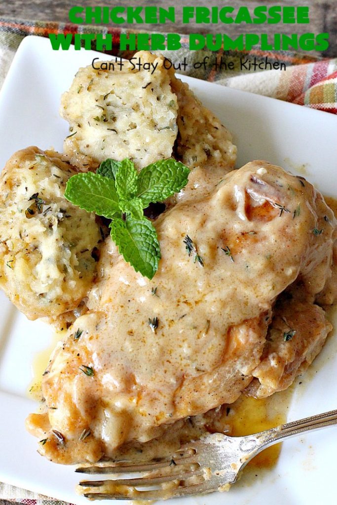Chicken Fricassee with Herb Dumplings | Can't Stay Out of the Kitchen | this is such a savory, sumptuous & mouthwatering #chicken entree. Chicken, Herb Dumplings and gravy make one of the most fantastic  main dish #recipes ever. Amazing comfort food. #HerbDumplings
