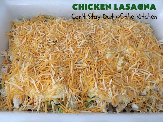 Chicken Lasagna | Can't Stay Out of the Kitchen | this extra cheesy #lasagna #recipe includes #chicken & a mixed #vegetable blend of #broccoli, #cauliflower & #carrots. The #cheese sauce includes #CreamOfChickenSoup! It's delightful for company dinners as everyone is sure to want seconds. #casserole #noodles #pasta #ChickenLasagna