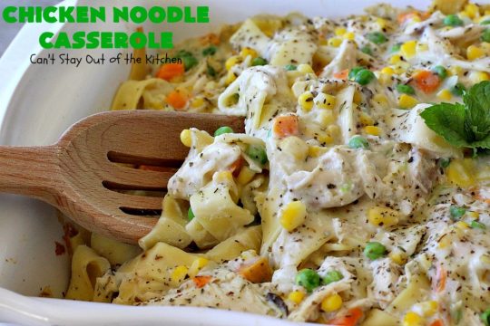 Chicken Noodle Casserole | Can't Stay Out of the Kitchen | this is one of the BEST #chickennoodlecasserole #recipes ever! It includes #Amish #noodles, #corn, #peas, #carrots & Cream of Mushroom soup. Amazing comfort food. #chicken #maindish #chickencasserole #casserole