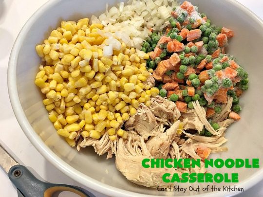 Chicken Noodle Casserole | Can't Stay Out of the Kitchen | this is one of the BEST #chickennoodlecasserole #recipes ever! It includes #Amish #noodles, #corn, #peas, #carrots & Cream of Mushroom soup. Amazing comfort food. #chicken #maindish #chickencasserole #casserole