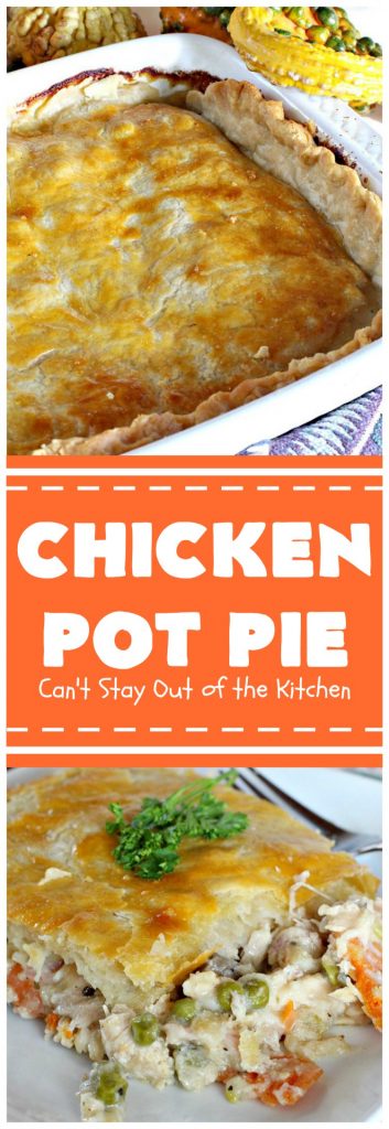 Chicken Pot Pie | Can't Stay Out of the Kitchen | this fabulous #chickenpotpie comes from #TheDovesNest tearoom in Waxahachie, Texas. This is comfort food at its best! It's also terrific for family or company meals. #chicken #potpie #potatoes #carrots #peas