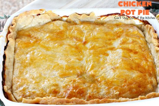 Chicken Pot Pie | Can't Stay Out of the Kitchen | this fabulous #chickenpotpie comes from #TheDovesNest tearoom in Waxahachie, Texas. This is comfort food at its best! It's also terrific for family or company meals. #chicken #potpie #potatoes #carrots #peas