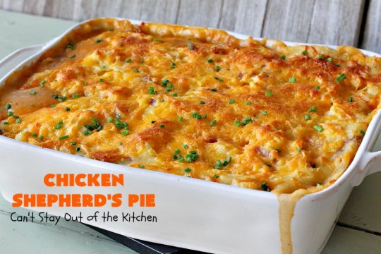 Chicken Shepherd's Pie | Can't Stay Out of the Kitchen | this #chicken version of #ShepherdsPie is spectacular. You'll never want to try another #recipe after sinking your teeth into this fantastic entree. #carrots #corn #peas #GreenBeans #GlutenFree #ChickenShepherdsPie