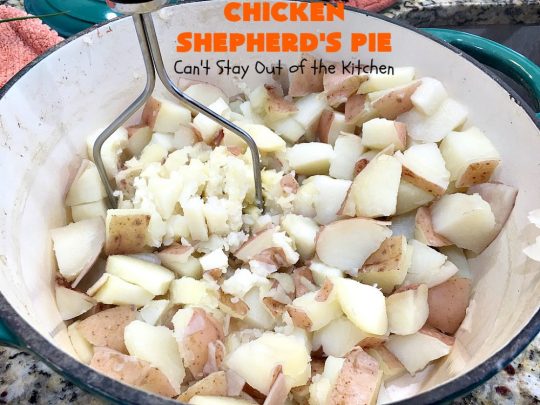 Chicken Shepherd's Pie | Can't Stay Out of the Kitchen | this #chicken version of #ShepherdsPie is spectacular. You'll never want to try another #recipe after sinking your teeth into this fantastic entree. #carrots #corn #peas #GreenBeans #GlutenFree #ChickenShepherdsPie