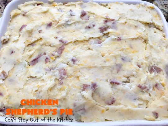Chicken Shepherd's Pie | Can't Stay Out of the Kitchen | this #chicken version of #ShepherdsPie is spectacular. You'll never want to try another #recipe after sinking your teeth into this fantastic entree. #carrots #corn #peas #GreenBeans #GlutenFree #ChickenShepherdsPie