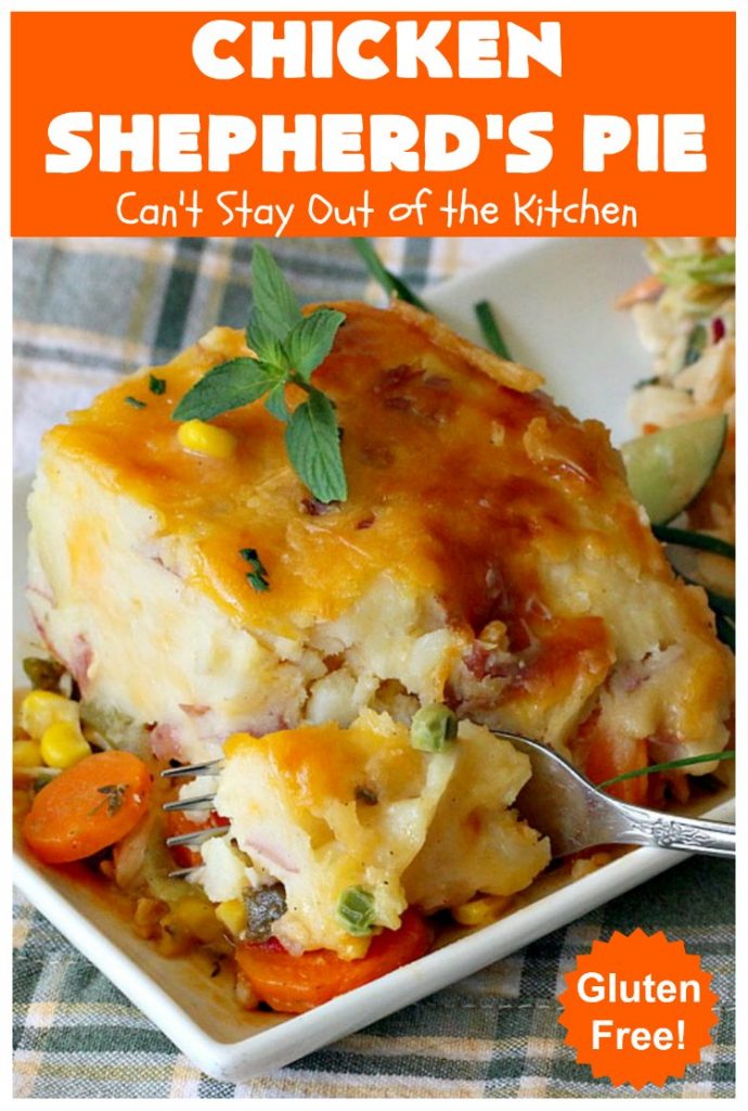 Chicken Shepherd's Pie | Can't Stay Out of the Kitchen | this #chicken version of #ShepherdsPie is spectacular. You'll never want to try another #recipe after sinking your teeth into this fantastic entree. #carrots #corn #peas #GreenBeans #GlutenFree #ChickenShepherdsPie