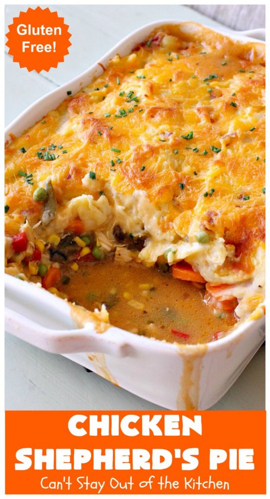 Chicken Shepherd's Pie | Can't Stay Out of the Kitchen | this #chicken version of #ShepherdsPie is spectacular. You'll never want to try another #recipe after sinking your teeth into this fantastic entree. #carrots #corn #peas #GreenBeans #GlutenFree #ChickenShepherdsPie