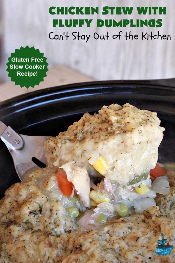 Chicken Stew With Fluffy Dumplings | Can't Stay Out of the Kitchen | this heartening #OneDishMeal is so comforting & rewarding. The #FluffyDumplings are light & airy rather than dense & heavy. They're seasoned with plenty of herbs to make them flavorful instead of being plain & tasteless. The comfort food #recipe is excellent for family or company dinners & it's easier than many entrees since it's made in the #crockpot. We receive rave reviews every time we serve this excellent #entree. #chicken #ChickenStew #peas #dumplings #corn #GreenBeans #carrots #GlutenFree #ChickenStewWithFluffyDumplings