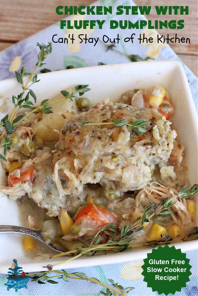 Chicken Stew With Fluffy Dumplings | Can't Stay Out of the Kitchen | this heartening #OneDishMeal is so comforting & rewarding. The #FluffyDumplings are light & airy rather than dense & heavy. They're seasoned with plenty of herbs to make them flavorful instead of being plain & tasteless. The comfort food #recipe is excellent for family or company dinners & it's easier than many entrees since it's made in the #crockpot. We receive rave reviews every time we serve this excellent #entree. #chicken #ChickenStew #peas #dumplings #corn #GreenBeans #carrots #GlutenFree #ChickenStewWithFluffyDumplings