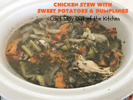Chicken Stew with Sweet Potatoes and Dumplings | Can't Stay Out of the Kitchen | this delightful #ChickenStew is one of the best comfort food #recipes ever. #SweetPotatoes & #MixedVegetables are complemented with some of the most irresistible #dumplings. It's a great main dish for family or company dinners. #ChickenStewWithSweetPotatoesAndDumplings