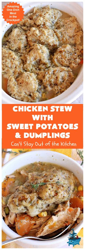 Chicken Stew with Sweet Potatoes and Dumplings | Can't Stay Out of the Kitchen | this delightful #ChickenStew is one of the best comfort food #recipes ever. #SweetPotatoes & #MixedVegetables are complemented with some of the most irresistible #dumplings. It's a great main dish for family or company dinners. #ChickenStewWithSweetPotatoesAndDumplings