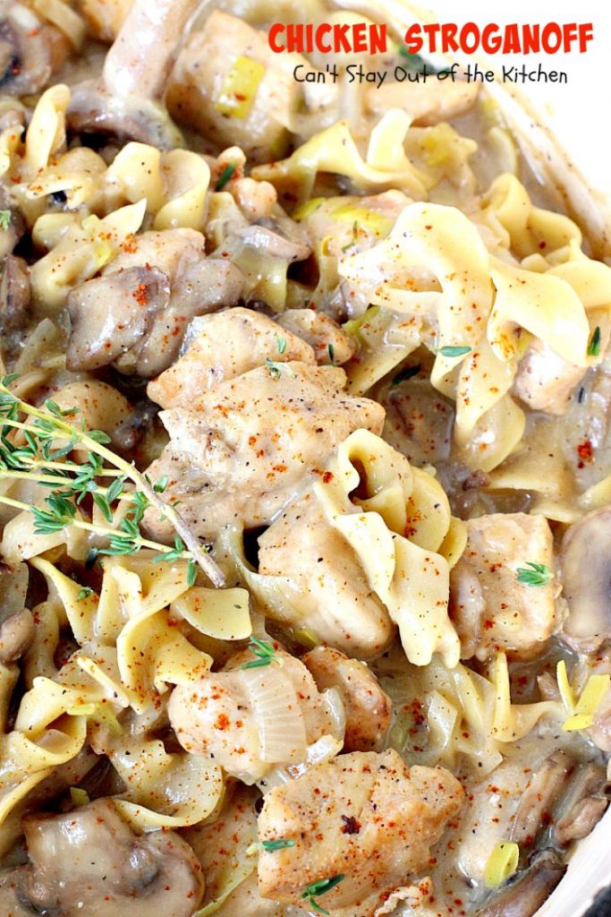 Chicken Stroganoff | Can't Stay Out of the Kitchen | this easy & delicious one-pot meal can be ready in about 30 minutes! Perfect comfort food for #MothersDay! #chicken #noodles