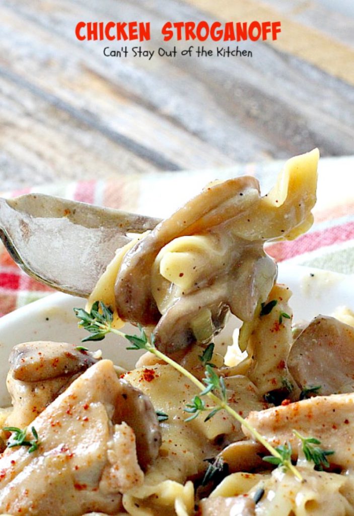 Chicken Stroganoff | Can't Stay Out of the Kitchen | this easy & delicious one-pot meal can be ready in about 30 minutes! Perfect comfort food for #MothersDay! #chicken #noodles