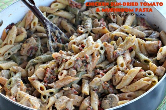 Chicken Sun-Dried Tomato and Mushroom Pasta | Can't Stay Out of the Kitchen | fabulous #pasta #recipe that's kid-friendly & terrific for family, company or #holiday dinners like #Easter or #MothersDay. #Chicken #Noodles #SunDriedTomatoes #Mushrooms #Italian #MozzarellaCheese #EasyPastaDish