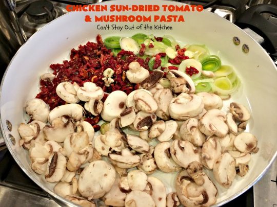 Chicken Sun-Dried Tomato and Mushroom Pasta | Can't Stay Out of the Kitchen | fabulous #pasta #recipe that's kid-friendly & terrific for family, company or #holiday dinners like #Easter or #MothersDay. #Chicken #Noodles #SunDriedTomatoes #Mushrooms #Italian #MozzarellaCheese #EasyPastaDish