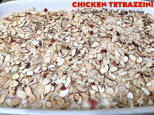 Chicken Tetrazzini | Can't Stay Out of the Kitchen | This #pasta entree is absolutely amazing. It has a thick, creamy, cheesy sauce that' so wonderfully mouthwatering. It's the perfect #chicken dish for company, too. #mushrooms #almonds #mozzarella #parmesan #linguine