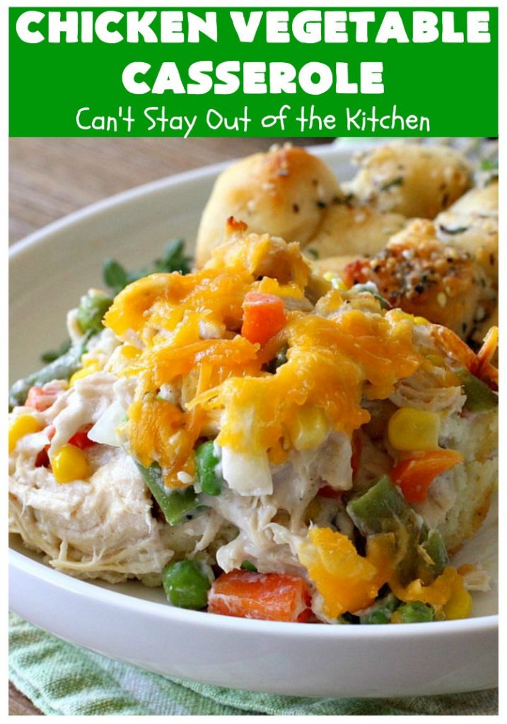 Chicken Vegetable Casserole | Can't Stay Out of the Kitchen | this #chicken #casserole is a delicious one-dish meal for busy week night dinners. We found it sumptuous as well as economical! Great way to use up leftover #RotisserieChicken too. #ChickenCasserole #ChickenVegetableCasserole #CheddarCheese #MixedVegetables