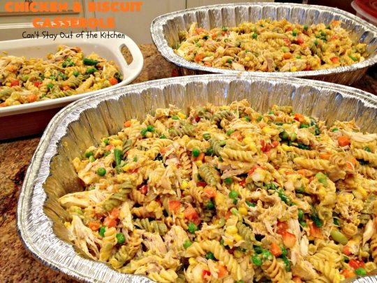Chicken and Biscuit Casserole | Can't Stay Out of the Kitchen | our favorite #chicken #casserole recipe. This one includes #noodles, #biscuits, veggies & lots of #cheese!