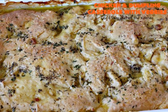 Chicken and Dumpling Casserole with Veggies | Can't Stay Out of the Kitchen | this amazing #chicken #casserole magically makes it's own #noodles as it bakes. It's an awesome #recipe that everyone loves. #carrots #peas #corn