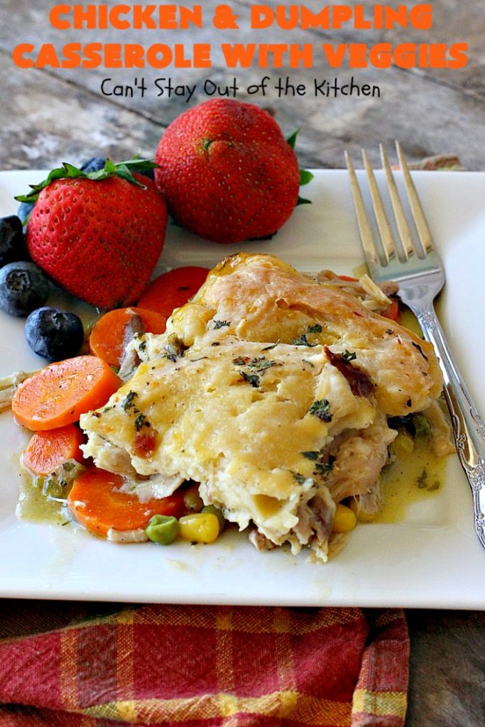 Chicken and Dumpling Casserole with Veggies | Can't Stay Out of the Kitchen | this amazing #chicken #casserole magically makes it's own #noodles as it bakes. It's an awesome #recipe that everyone loves. #carrots #peas #corn