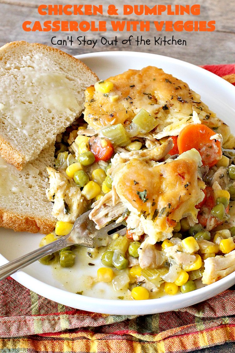 Chicken and Dumpling Casserole with Veggies | Can't Stay Out of the Kitchen | this amazing #chicken #casserole magically makes it's own #noodles as it bakes. It's an awesome #recipe that everyone loves. #carrots #peas #corn