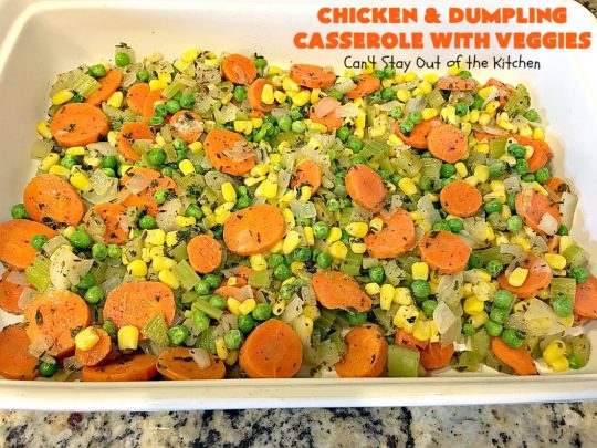 Chicken and Dumpling Casserole with Veggies | Can't Stay Out of the Kitchen | this amazing #chicken #casserole magically makes it's own #noodles as it bakes. It's an awesome #recipe that everyone loves. #carrots #peas #corn