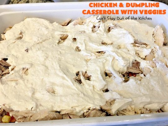 Chicken and Dumpling Casserole with Veggies | Can't Stay Out of the Kitchen | this amazing #chicken #casserole magically makes it's own #noodles as it bakes. It's an awesome #recipe that everyone loves. #carrots #peas #corn