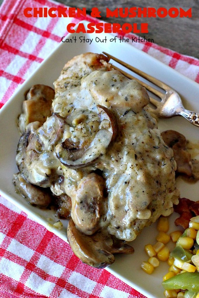Chicken and Mushroom Casserole | Can't Stay Out of the Kitchen | this is a fantastic #chicken #casserole #recipe that has a delicious gravy with onions, #mushrooms & garlic. It's seasoned to perfection and wonderful for #holiday or company dinners. #glutenfree