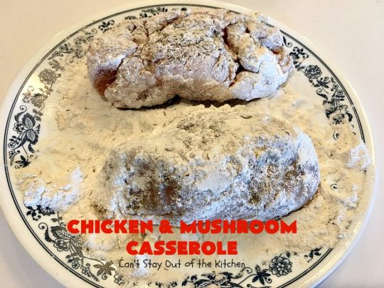 Chicken and Mushroom Casserole | Can't Stay Out of the Kitchen | this is a fantastic #chicken #casserole #recipe that has a delicious gravy with onions, #mushrooms & garlic. It's seasoned to perfection and wonderful for #holiday or company dinners. #glutenfree