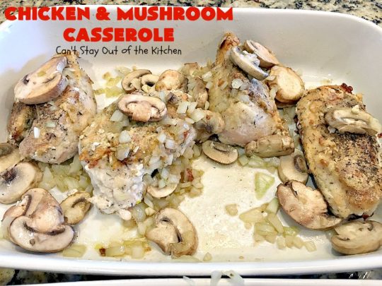 Chicken and Mushroom Casserole | Can't Stay Out of the Kitchen | this is a fantastic #chicken #casserole #recipe that has a delicious gravy with onions, #mushrooms & garlic. It's seasoned to perfection and wonderful for #holiday or company dinners. #glutenfree